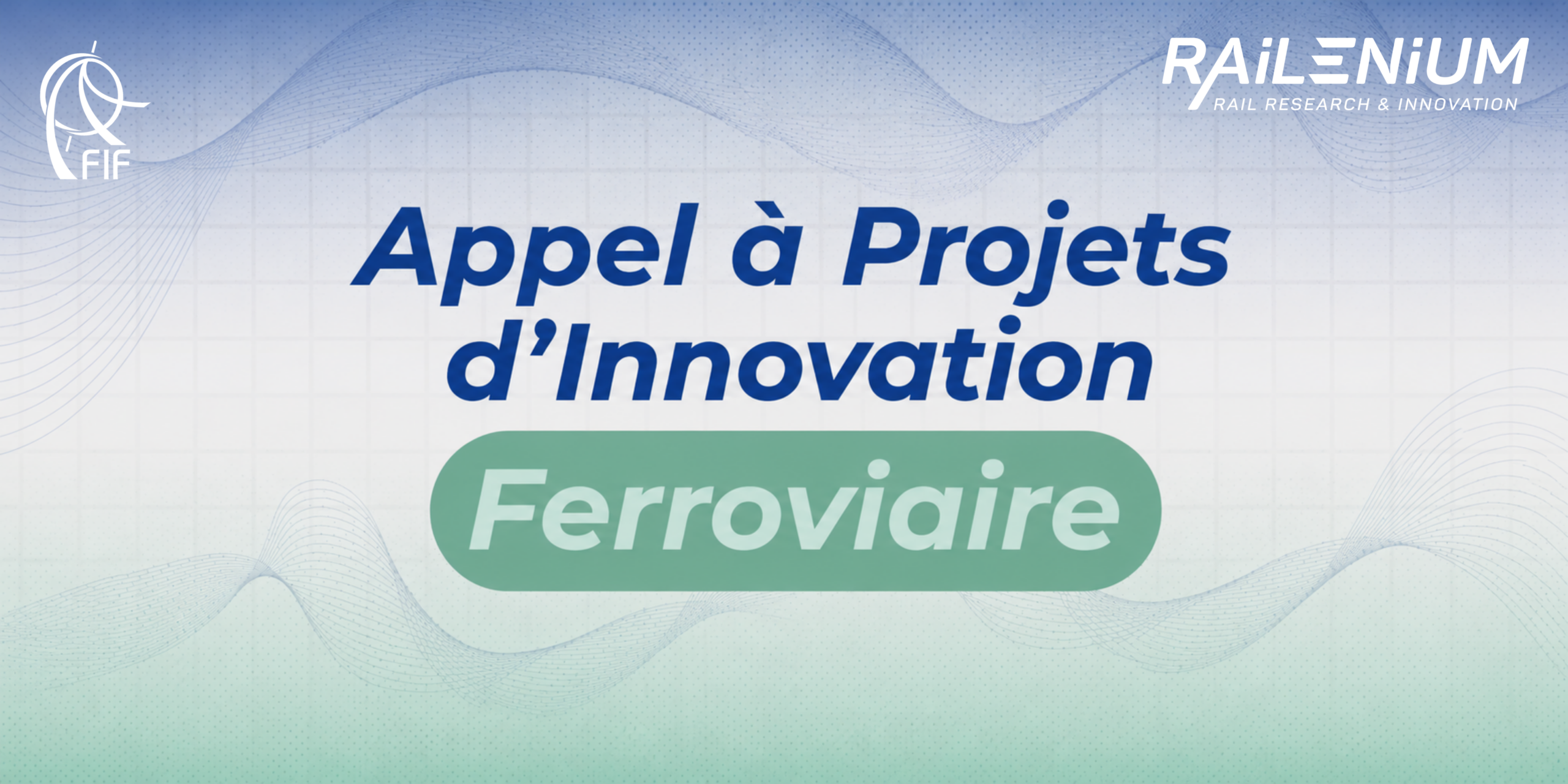 Appel à projets FIF / Railenium